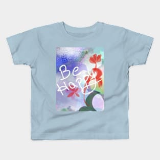 Be happy Kids T-Shirt